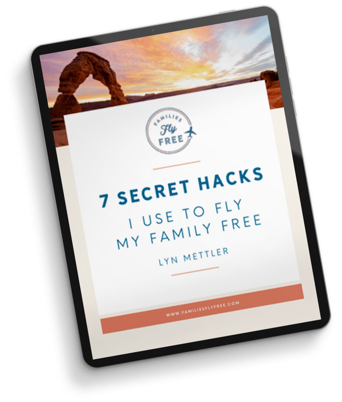 7 secret hacks to fly my family free.